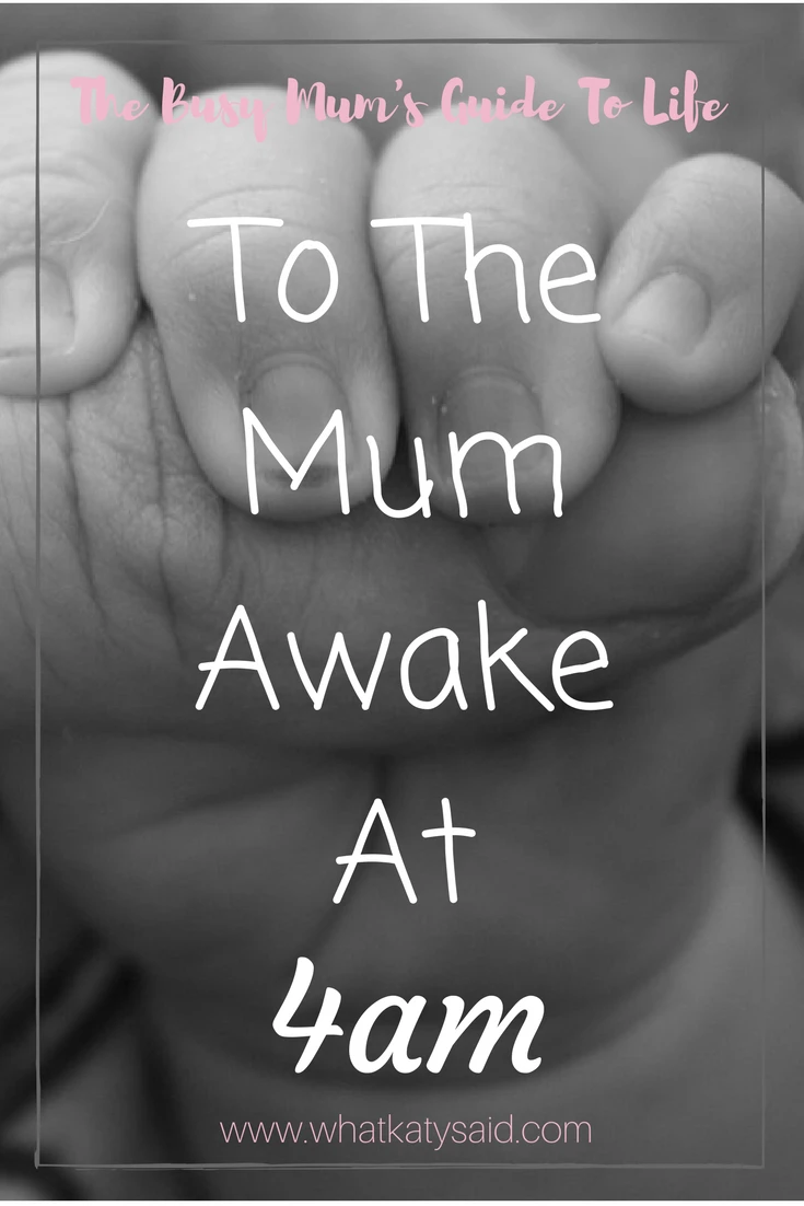 To The Mum Awake At 4am